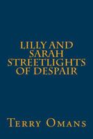 Lilly and Sarah Streetlights of Despair 1536935123 Book Cover