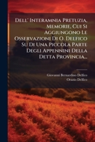 Dell'Interamnia Pretuzia, memorie ... cui si aggiungono le osservazioni di Orazio Delfico su di una piccola parte degli Appennini della detta provincia. [With plates and a map.] 1241344981 Book Cover