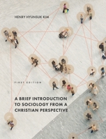 A Brief Introduction to Sociology from a Christian Perspective 1793521409 Book Cover
