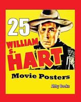25 William S. Hart Movie Posters 1545027811 Book Cover