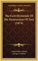 The Gest Hystoriale Of The Destruction Of Troy 1120884918 Book Cover