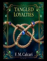 Tangled Loyalties: The Sapphire & Emerald Series: Book Two (The Sapphire and Emerald Series) B0FM41NPP4 Book Cover