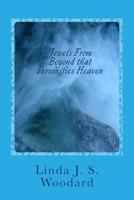 Jewels From Beyond that Personifies Heaven: Inspirational Stories 1499655460 Book Cover