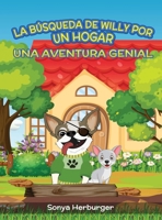 La Búsqueda de Willy por un Hogar - Una Aventura Genial (Spanish Edition) B0DQ6K4G9W Book Cover