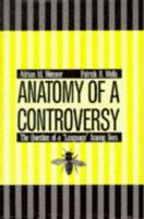 Anatomy of a Controversy: The Question of a Language Among Bees 0231065523 Book Cover