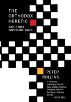 The Orthodox Heretic and Other Impossible Tales 1557256349 Book Cover