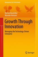 Growth Through Innovation: Managing the Technology-Driven Enterprise (Management for Professionals) 331938130X Book Cover