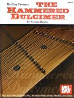 Mel Bay presents The Hammered Dulcimer 1562220756 Book Cover