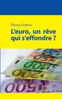 L'euro, un rêve qui s'effondre ? 2322026018 Book Cover