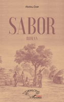 Sabor: Roman (Harmattan Sénégal) (French Edition) 2343158673 Book Cover