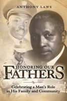 Honoring Our Fathers: Celebrating a Man's Role in His Family and Community 1934812471 Book Cover