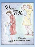 Dance with Me 1456060449 Book Cover