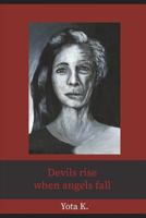 Devils Rise When Angels Fall 1717737676 Book Cover