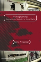 Framing Farming: Communication Strategies for Animal Rights 9042038926 Book Cover
