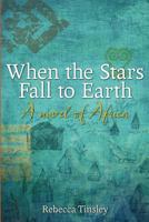 When the Stars Fall to Earth 0984512950 Book Cover