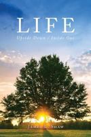 Life: Upside Down/ Inside Out 153560106X Book Cover