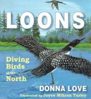 Loons: Diving Birds of the North 0878424822 Book Cover