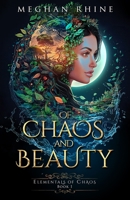 Of Chaos and Beauty: Enemies to Lovers Elemental Fantasy B0CKP738KV Book Cover