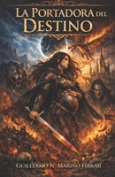 LA PORTADORA DEL DESTINO (Spanish Edition) B0GJNTSPN2 Book Cover