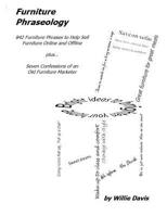 Furniture Phraseology: 842 Furniture Phrases to Help Sell Furniture Online and Offline 1533468117 Book Cover