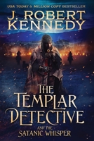 The Templar Detective and the Satanic Whisper 1990418449 Book Cover