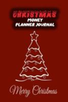 Christmas Money Planner Journal: 52 Weeks or 365 Days Budget Management Organizer Notebook To Debt Out or Passive Income | Merry Christmas Print 1691152323 Book Cover