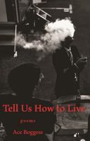Tell Us How to Live: Poems 1594981744 Book Cover