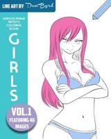 Manga Anime Artists Coloring Book - Girls - Vol. 1: Line Art by Dan Byrd 1986102653 Book Cover