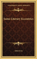 Some literary eccentrics 1163277932 Book Cover