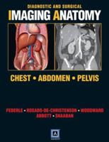 Diagnostic and Surgical Imaging Anatomy: Chest, Abdomen, Pelvis 1931884412 Book Cover