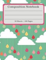 Composition Notebook: Rain Clouds Composition Book (100 Pages 50 Sheets) 1723436895 Book Cover