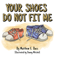Your Shoes Do Not Fit Me 1645437248 Book Cover