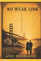 No Weak Link: One Man’s Journey B0H4LV9PFX Book Cover