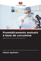 Promédicaments mutuels à base de curcumine (French Edition) 6208080665 Book Cover