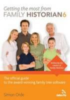 Getting the Most from Family Historian 6 0993542700 Book Cover