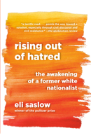 Rising Out of Hatred: The Awakening of a Former White Nationalist 0385542860 Book Cover