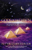 Gods of the Dawn: The Message of the Pyramids and the True Stargate Mystery 0722536992 Book Cover