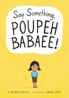 Say Something, Poupeh Babaee!: A Graphic Novel 1499815271 Book Cover