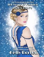 100 years of Fashion: A colouring adventure into Victorian England 1987492617 Book Cover