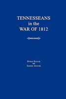 Tennesseans in the War of 1812 1596410876 Book Cover