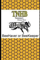 BeeHaver or BeeKeeper B0CCCX69Q2 Book Cover