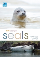 RSPB Spotlight Seals 1472971620 Book Cover