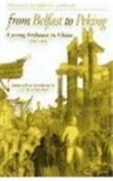 From Belfast to Peking 1866-1869: A Young Irishman in China 0716525992 Book Cover
