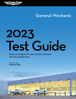 2023 General Mechanic Test Guide: Study and prepare for your aviation mechanic FAA Knowledge Exam 164425235X Book Cover