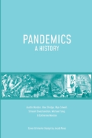 Pandemics: A History 1773691740 Book Cover