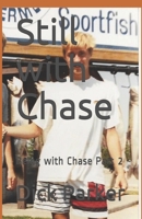 Still with Chase: Being with Chase Part 2 B091H2JS2S Book Cover