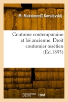 Coutume Contemporaine Et Loi Ancienne 2418005585 Book Cover