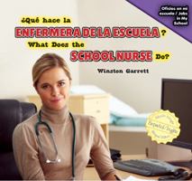 Qu' Hace La Enfermera de La Escuela? / What Does the School Nurse Do? 1477768017 Book Cover