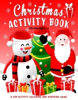 Christmas Activity Book for Kids Ages 2-5: I Spy Christmas Book for Toddlers 2 + with Alphabet A-Z Guessing Game | A Fun Activity Coloring and Guessing Game for Kids, Toddlers and Preschoolers B08P4LLWHL Book Cover