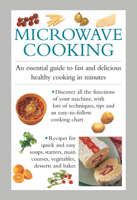 Microwave Cooking: An Essential Guide to Fast and Delicious Healthy Cooking in Minutes 0754830837 Book Cover